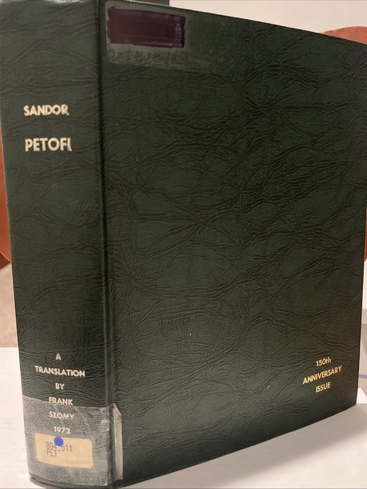 Sandor Petofi His Entire Poetic Works Translated by Frank Szomy (1972)