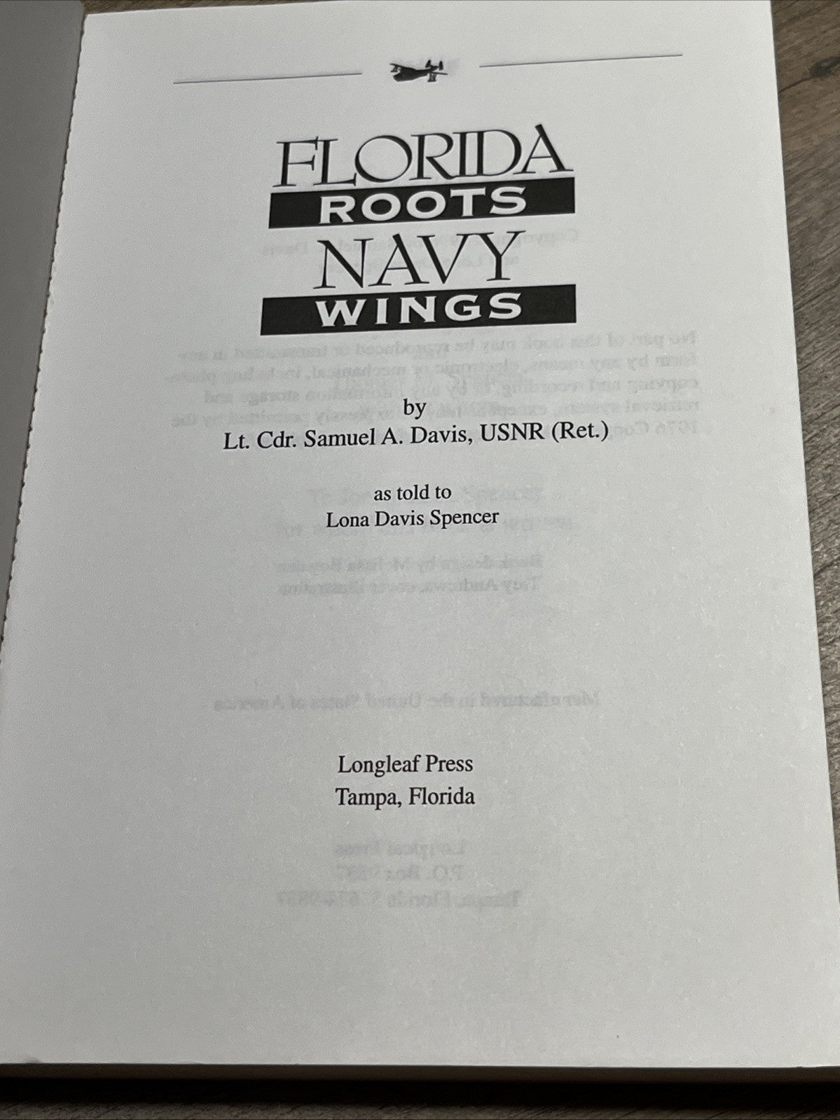 FLORIDA ROOTS, NAVY WINGS By Samuel A. Davis & Lona D. Spencer **Excellent**