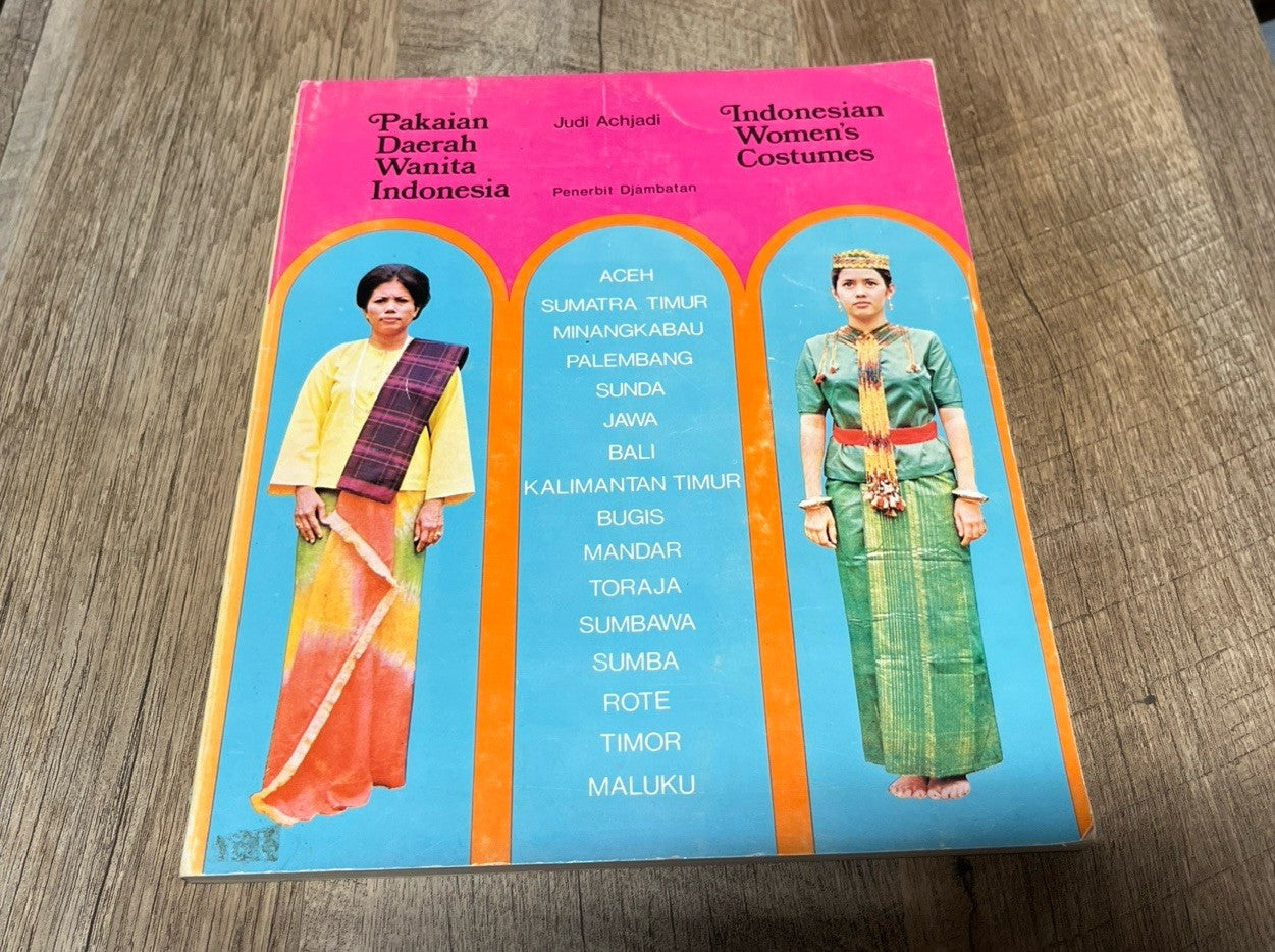 Indonesian Women's Costumes Pakaian Daerah Wanita Indonesia BY JUDI ACHJADI