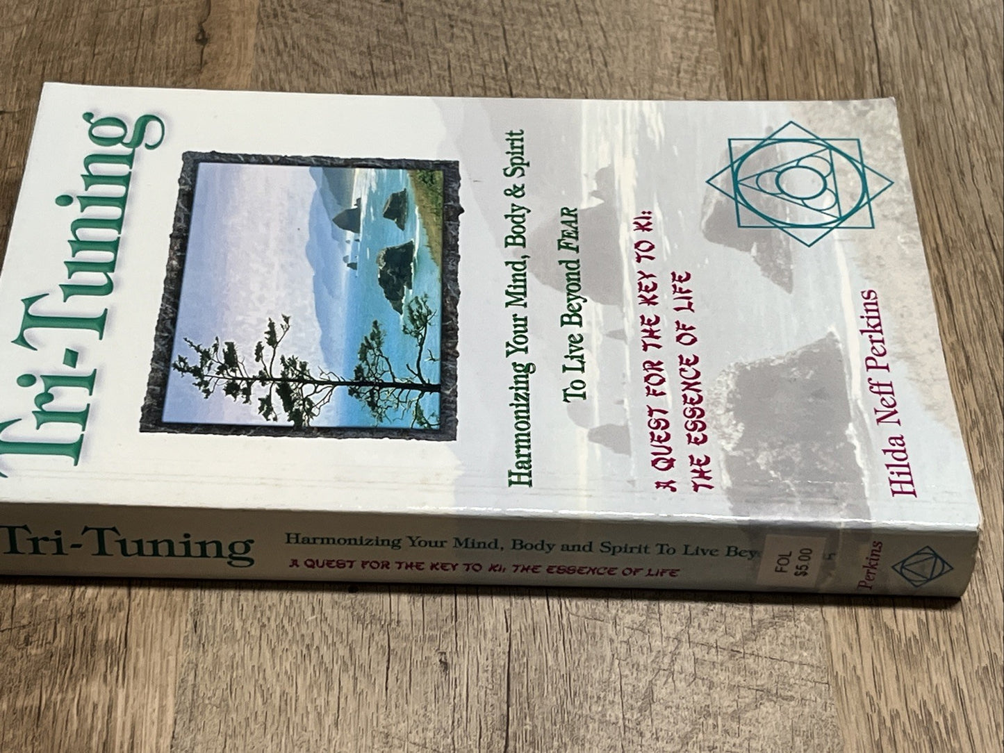 TRI-TUNING: HARMONIZING YOUR MIND, BODY & SPIRIT TO.. Hilda Neff Perkins SIGNED