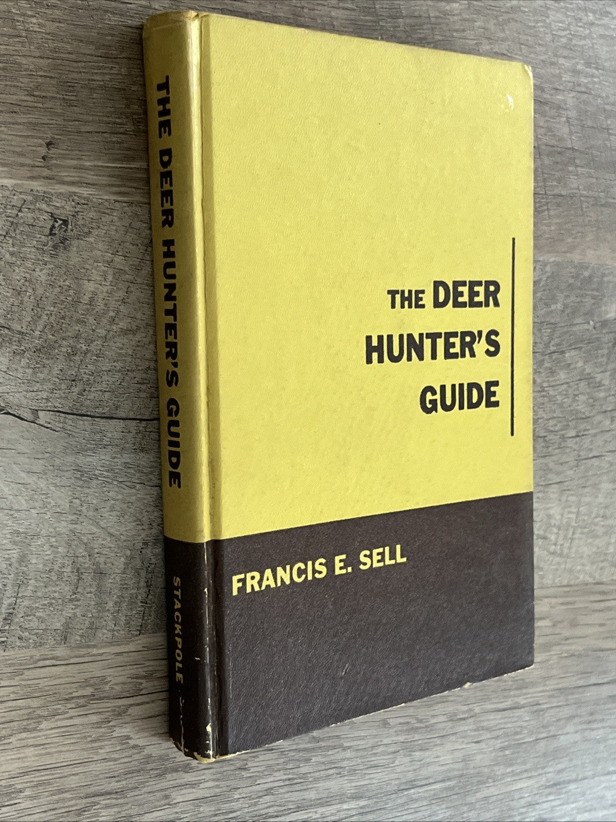 The Deer Hunter's Guide 1st Edition by Francis E. Sell 1964 Edition HC Book
