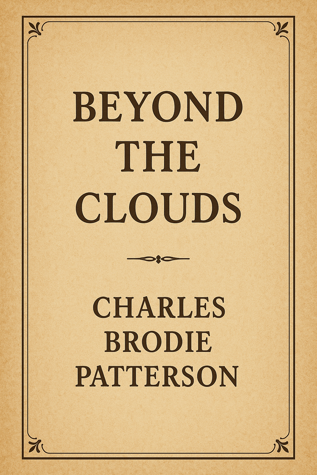 Beyond the Clouds Charles Brodie Patterson (REPRINT)