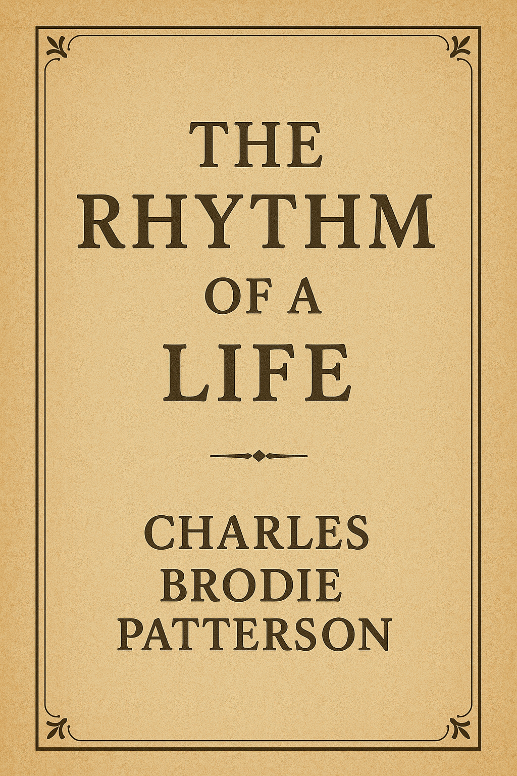 The Rhythm of Life Charles Brodie Patterson (REPRINT)