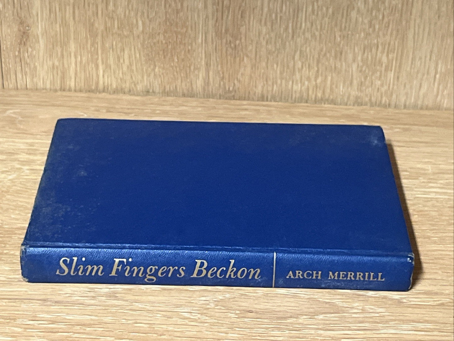 Slim Fingers Beckon by Arch Merrill (Hardcover) - Inscribed Wishes