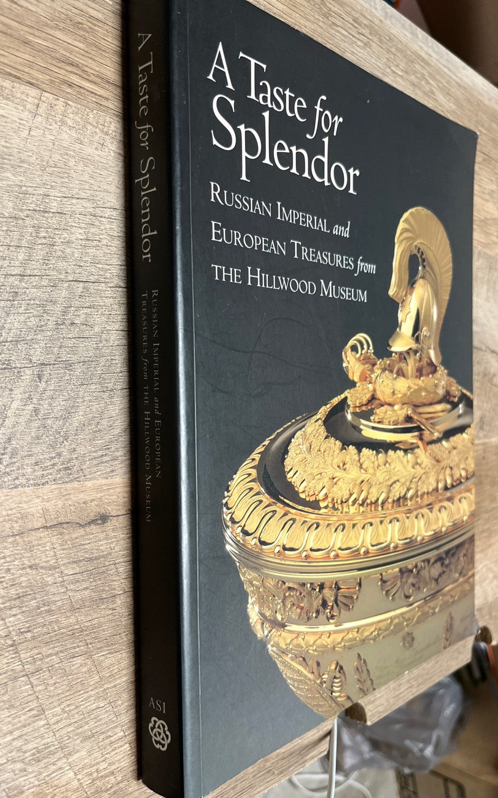 A Taste for Splendor Russian Imperial and European Treasures 1998