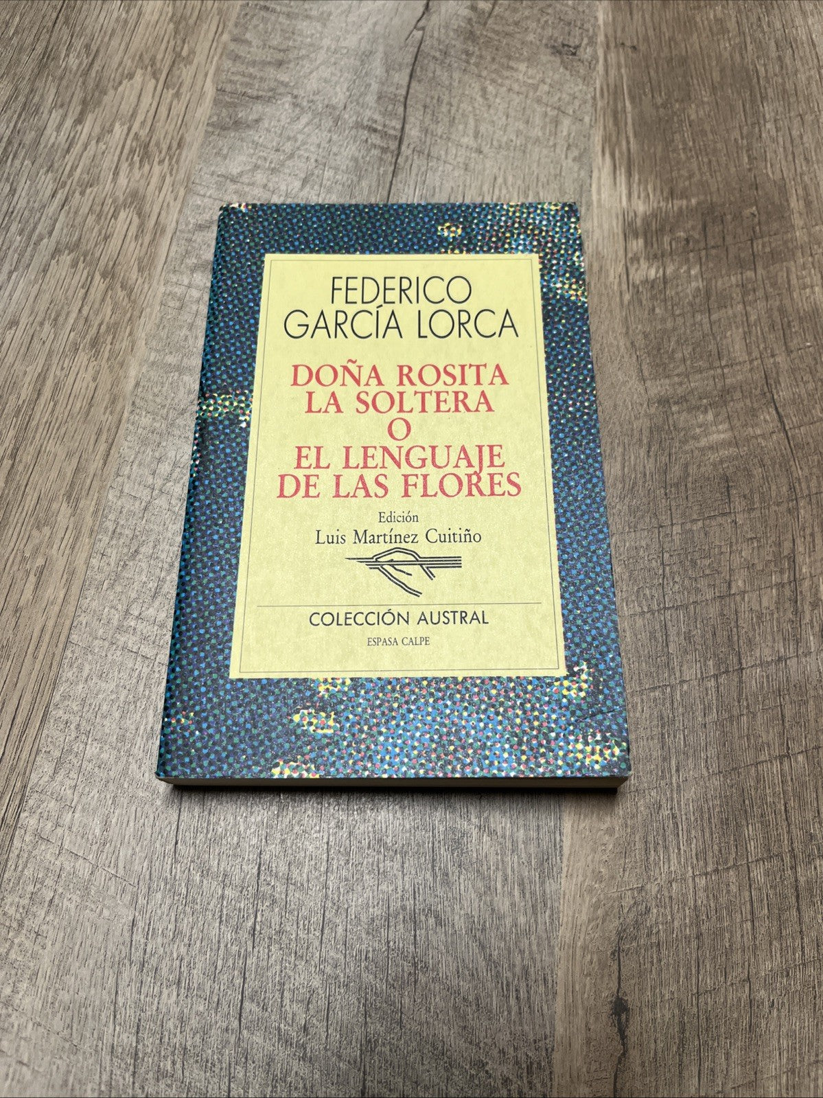 federico garcia lorca Dona Rosita La Soltera O El Lenguaje De Las Flores