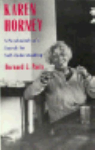Karen Horney: A Psychoanalyst`s Search for Self-Understanding By Bernard SIGNED