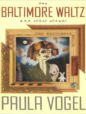 Paula Vogel The Baltimore Waltz and Other Plays