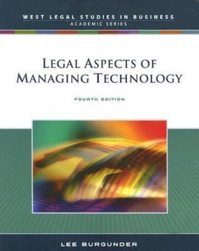 Legal Aspects of Managing Technology 4th Edition Burgunder, Lee B.