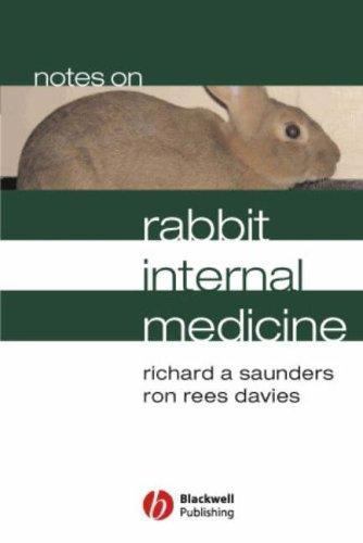 Notes on Rabbit Internal Medicine by Richard A. Saunders, Ron Rees Davies...