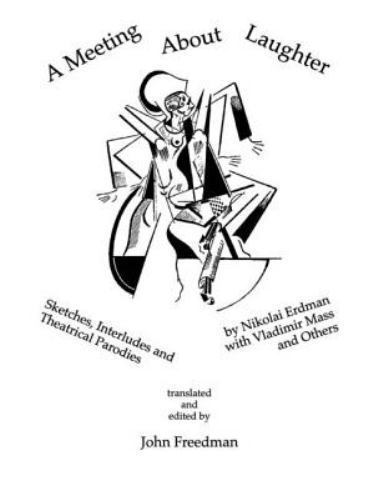 A Meeting About Laughter: Sketches, Interludes and Theatrical Parodies by John F