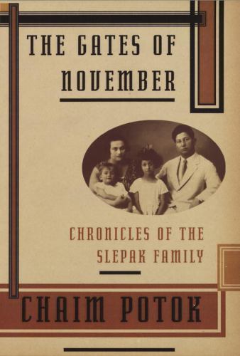 THE GATES OF NOVEMBER 1st Edition BY CHAIM POTOK, 1996