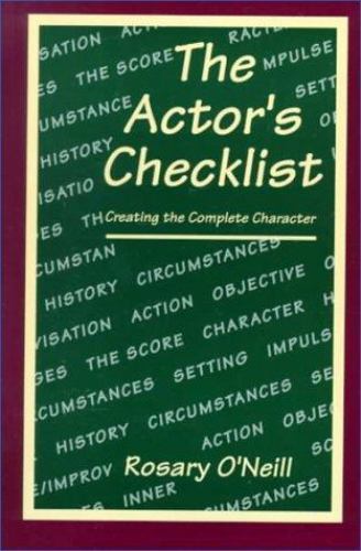 The Actor's Checklist Creating the Complete Character 1st Edition Rosary O’Neill