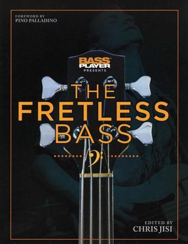 Bass Player Presents the Fretless Bass (Paperback or Softback)