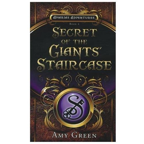 Secret of the Giants' Staircase (Amarias Adventures Book 4) Amy Green