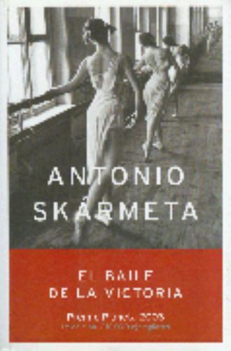 EL BAILE DE LA VICTORIA (AUTORES ESPANOLES E By Antonio Skarmeta - Hardcover