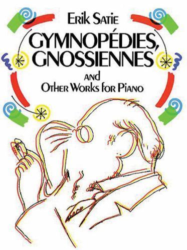 Gymnopédies, Gnossiennes and Other Works for Piano (Dover Classical Piano M...
