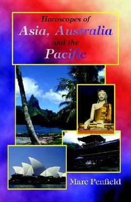 Horoscopes of Asia, Australia And the Pacific, Paperback by Penfield, Marc, L...