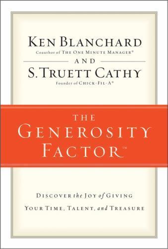 The Generosity Factor by K. Blanchard & S.T. Cathy 2002 Hardcover DJ *Like New*