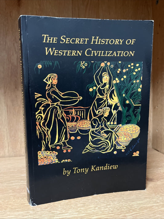 The Secret History of Western Civilization by Tony Kandiew (English) Paperback B