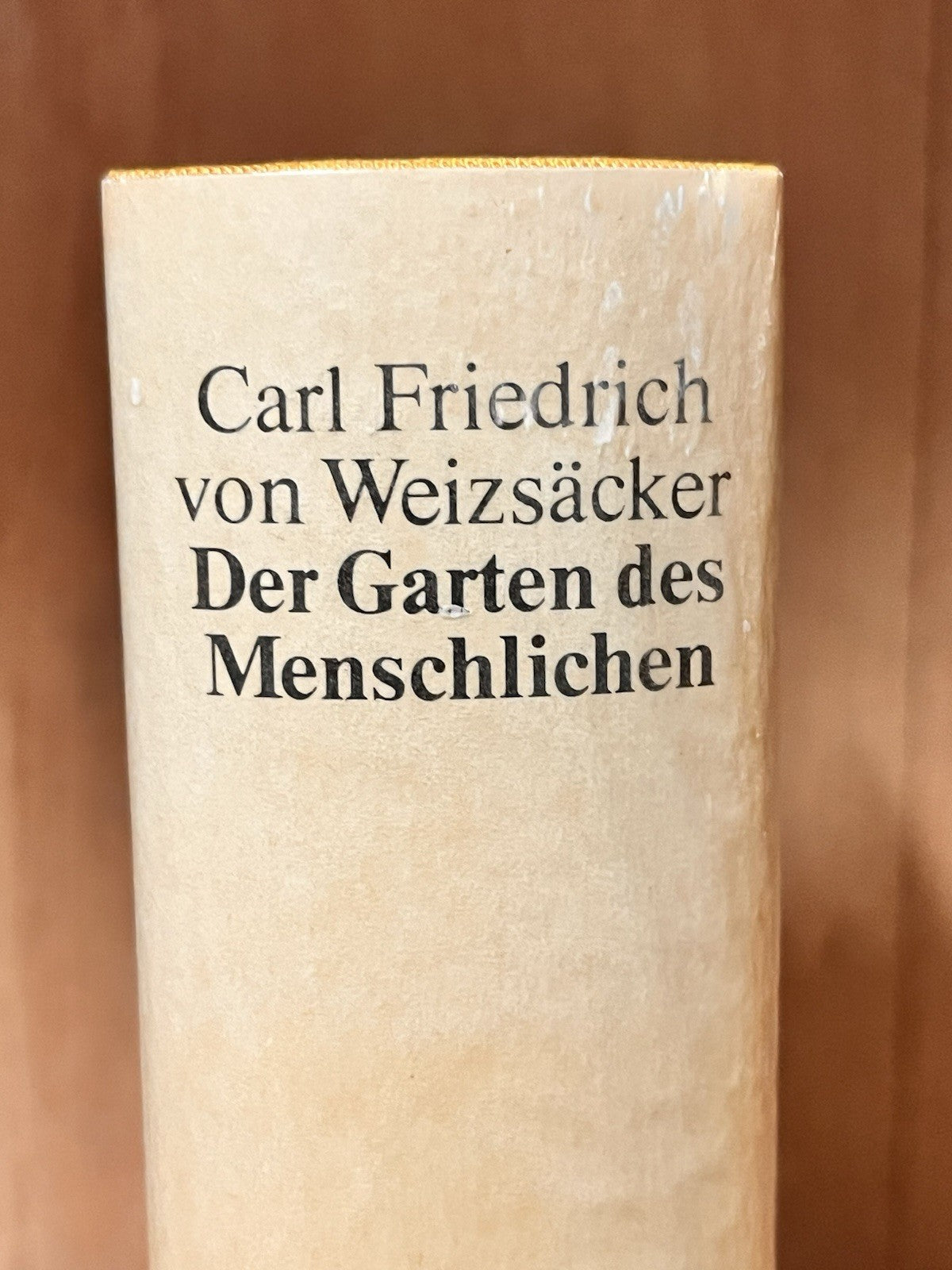 Der Garten des Menschlichen Beiträge zur geschichtlichen Anthropology Von Carl