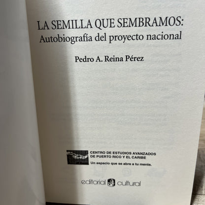 La Semilla Que Sembramos Pedro Angel Reina Perez