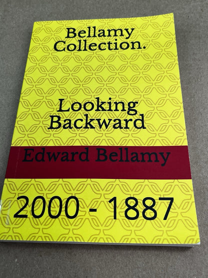 LOOKING BACKWARD 2000-1887 SCIENCE FICTION NOVEL BY EDWARD BELLAMY