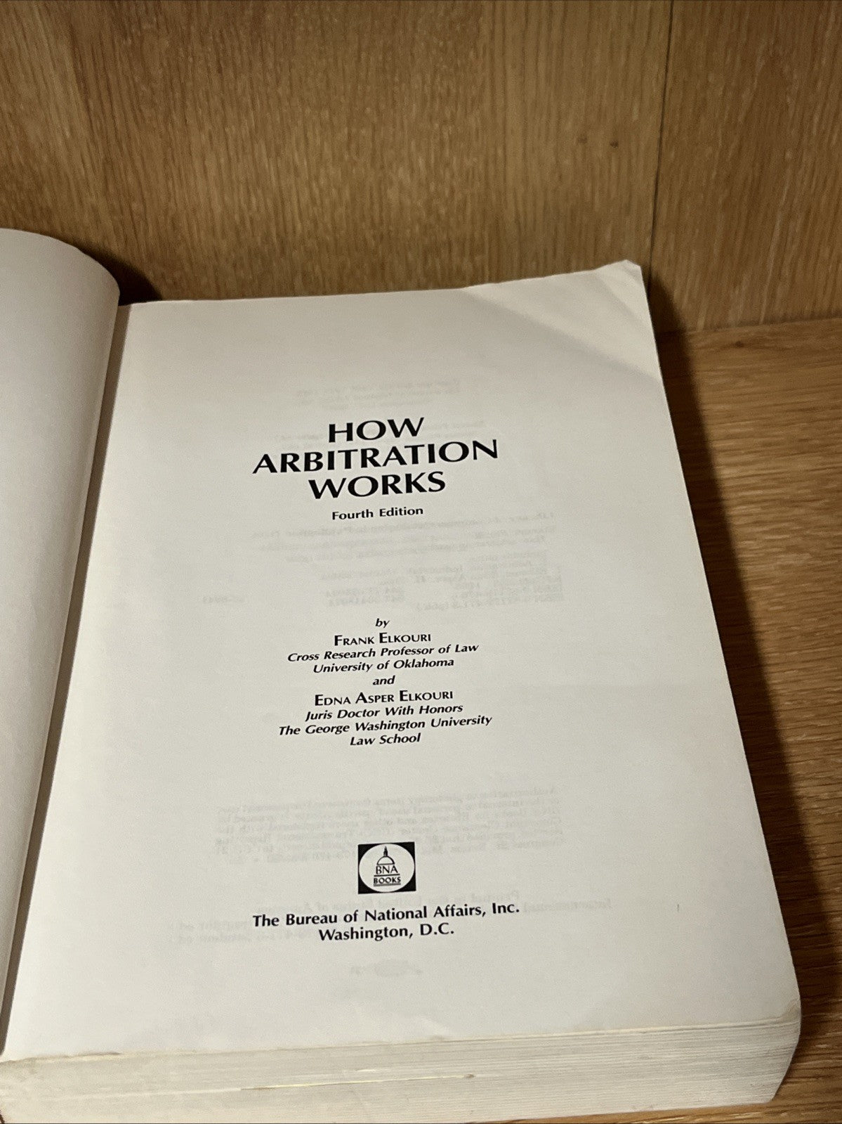 How Arbitration Works: Elkouri & Elkouri - Elkouri, Frank, Edna A. Elkouri 1985