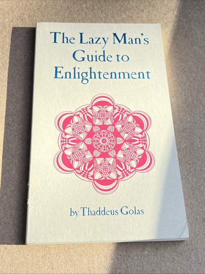 The Lazy Man's Guide to Enlightenment By Thaddeus Golas 1978