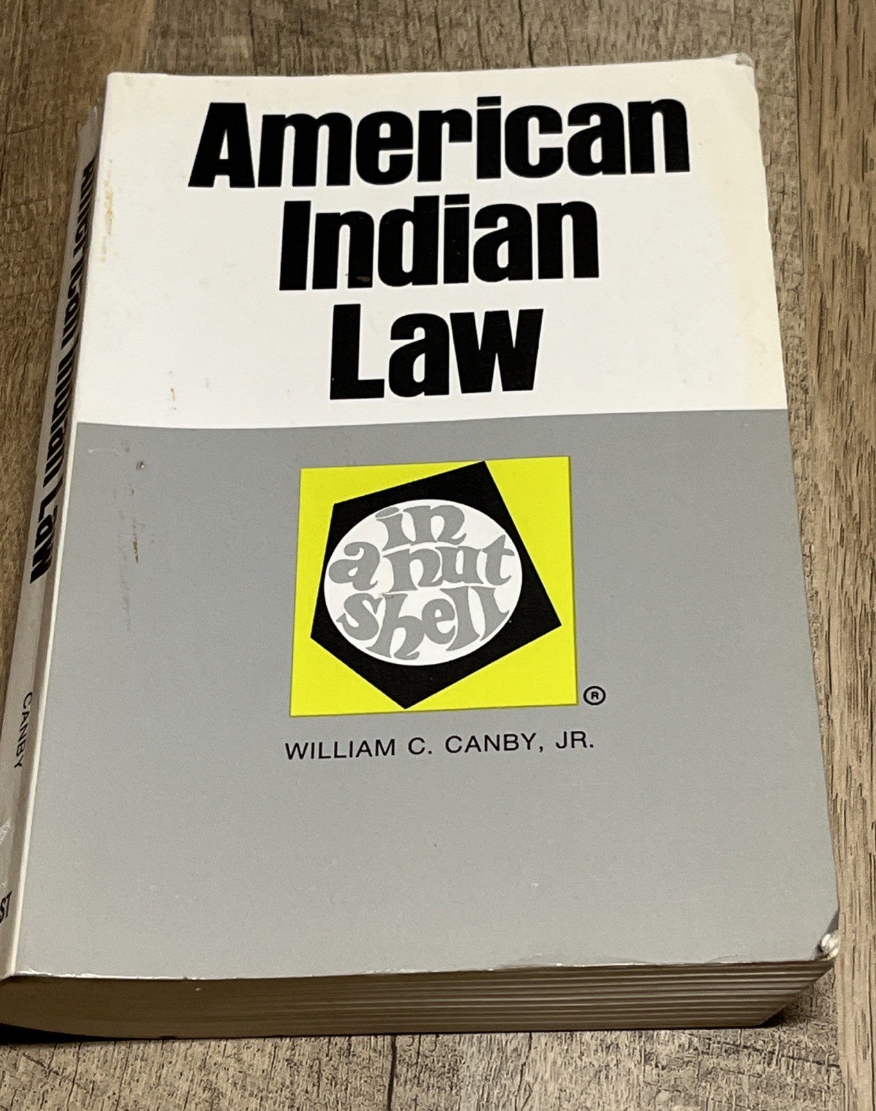 American Indian Law in a Nutshell [Nutshells] by William C. Canby Jr. 1993