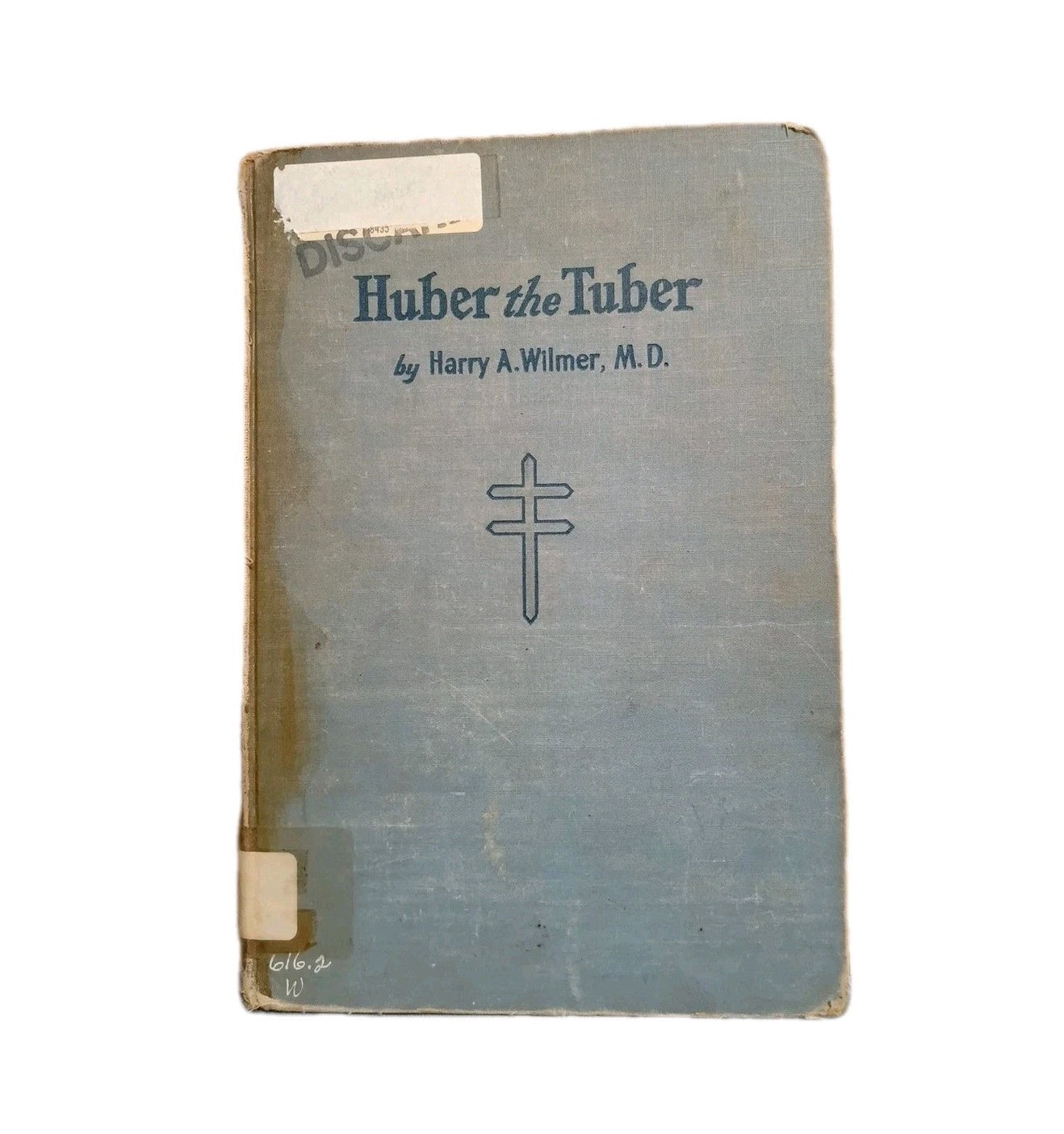 Huber The Tuber: A Story Of Tuberculosis Harry A. Wilmer, MD. 1949