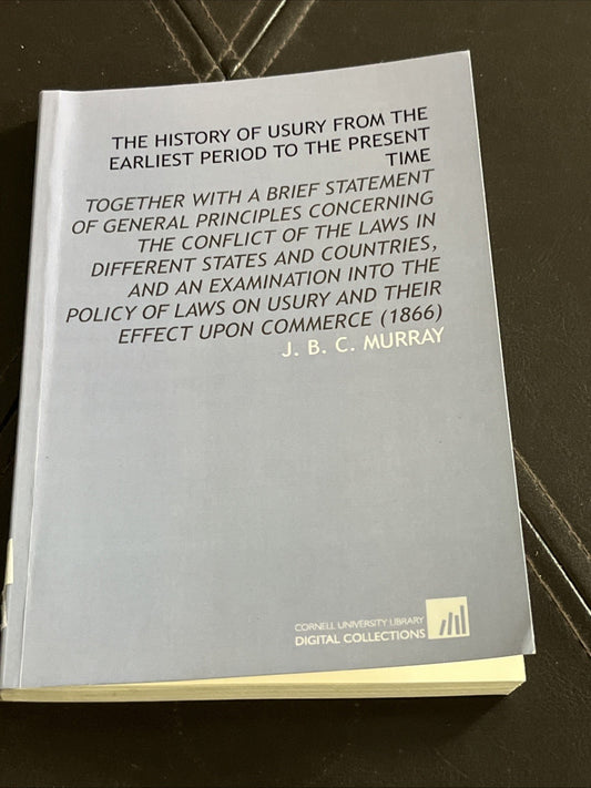 The History of Usury from the Earliest Period to the Present Time