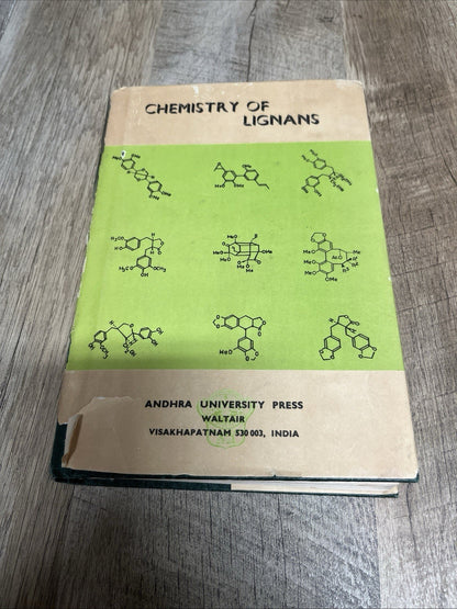 CHEMISTRY OF LIGNANS ANDHRA UNIVERSITY PRESS WALTAIR 1978 Ed In Chief C.B. S RAO
