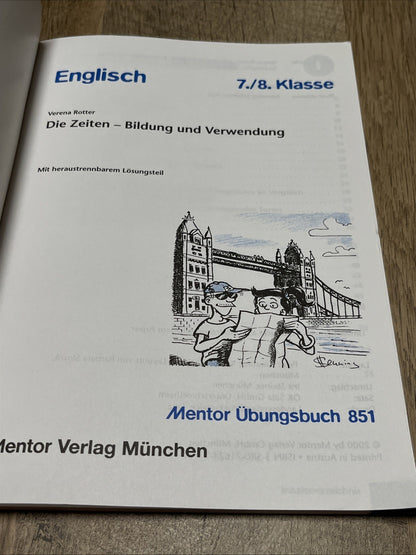English Die Zeiten — Bildung Und Verwendung  7./8. Klasse Ubungsbuch Mentor