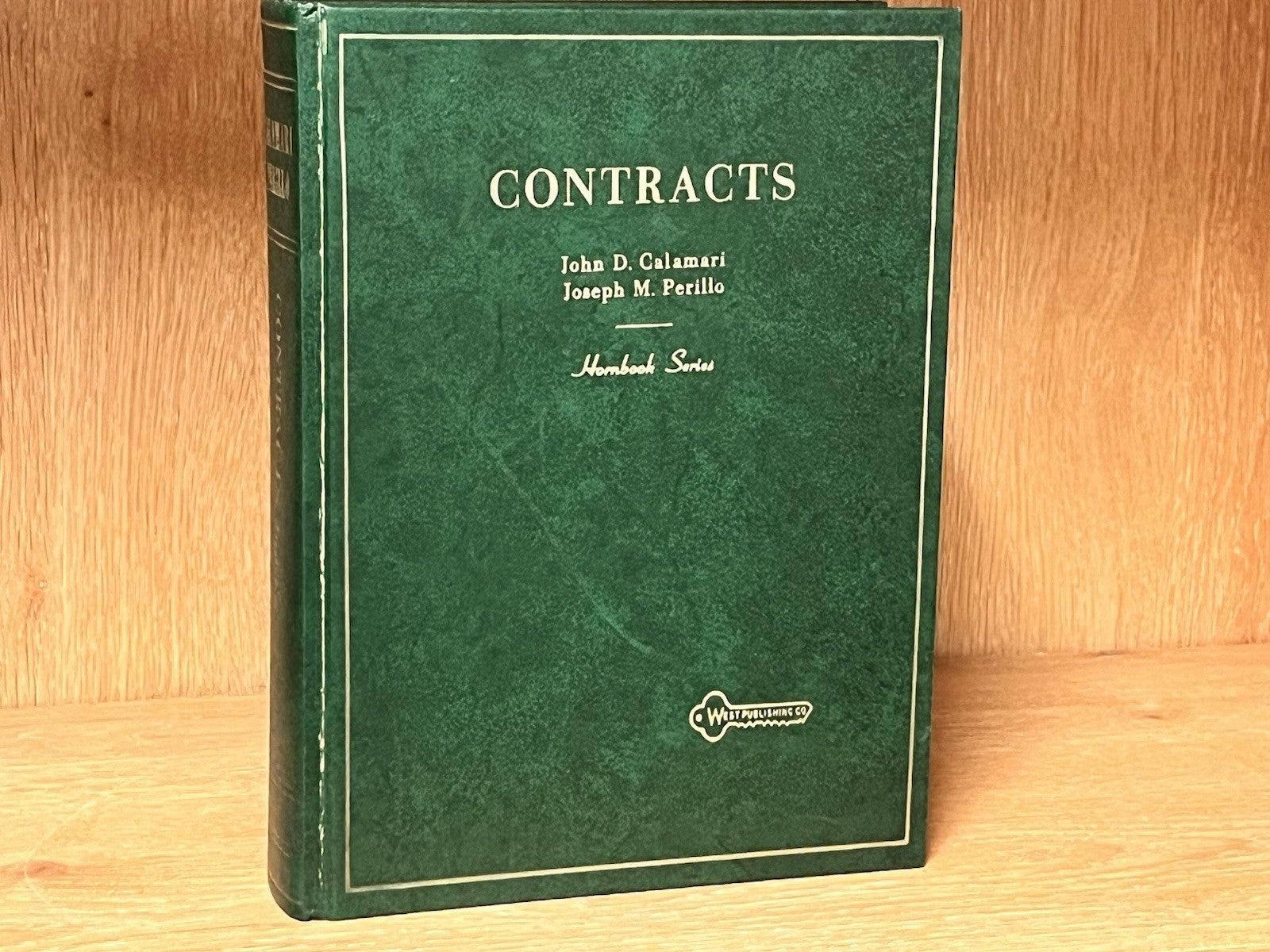 THE LAW OF CONTRACTS By John D. & Perillo Calamari 2nd Edition Hardcover 1977