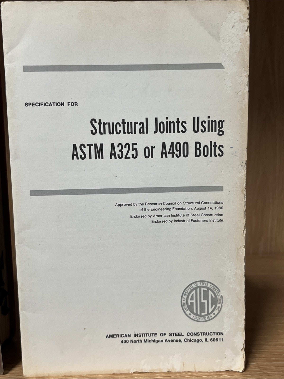 Manual of Steel Construction & Structural Joints Using ASTM A325 Or A490 Bolts