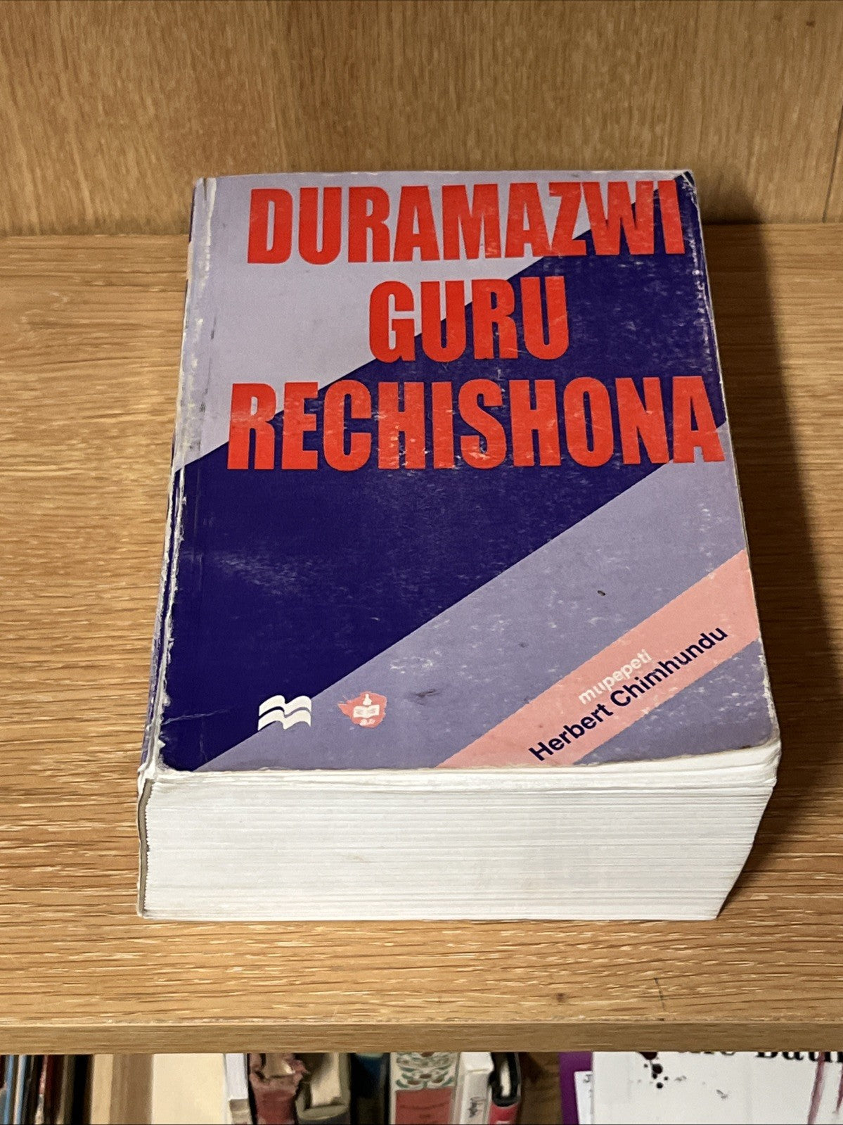 Duramazwi Guru reChishona Rine Zvirungamutauro By Hebert Chimhundu