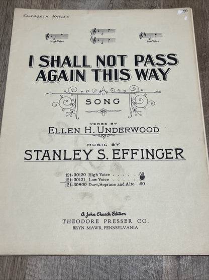 I Shall Not Pass Again This Way By Stanley S. Effinger 1924 Low Voice Music
