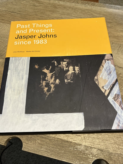 Past Things and Present: Jasper Johns Since 1983