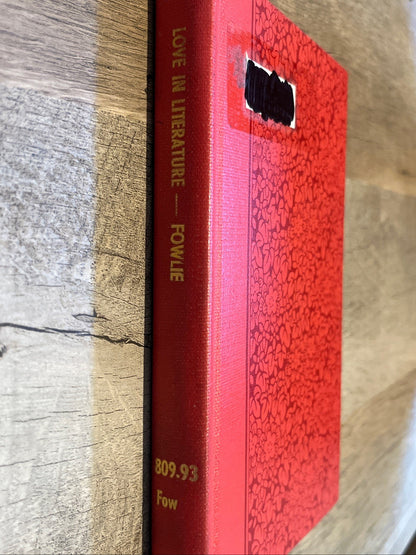 Love In Literature Study In Symbolic Expirence  by Wallace Fowlie [ 1965]