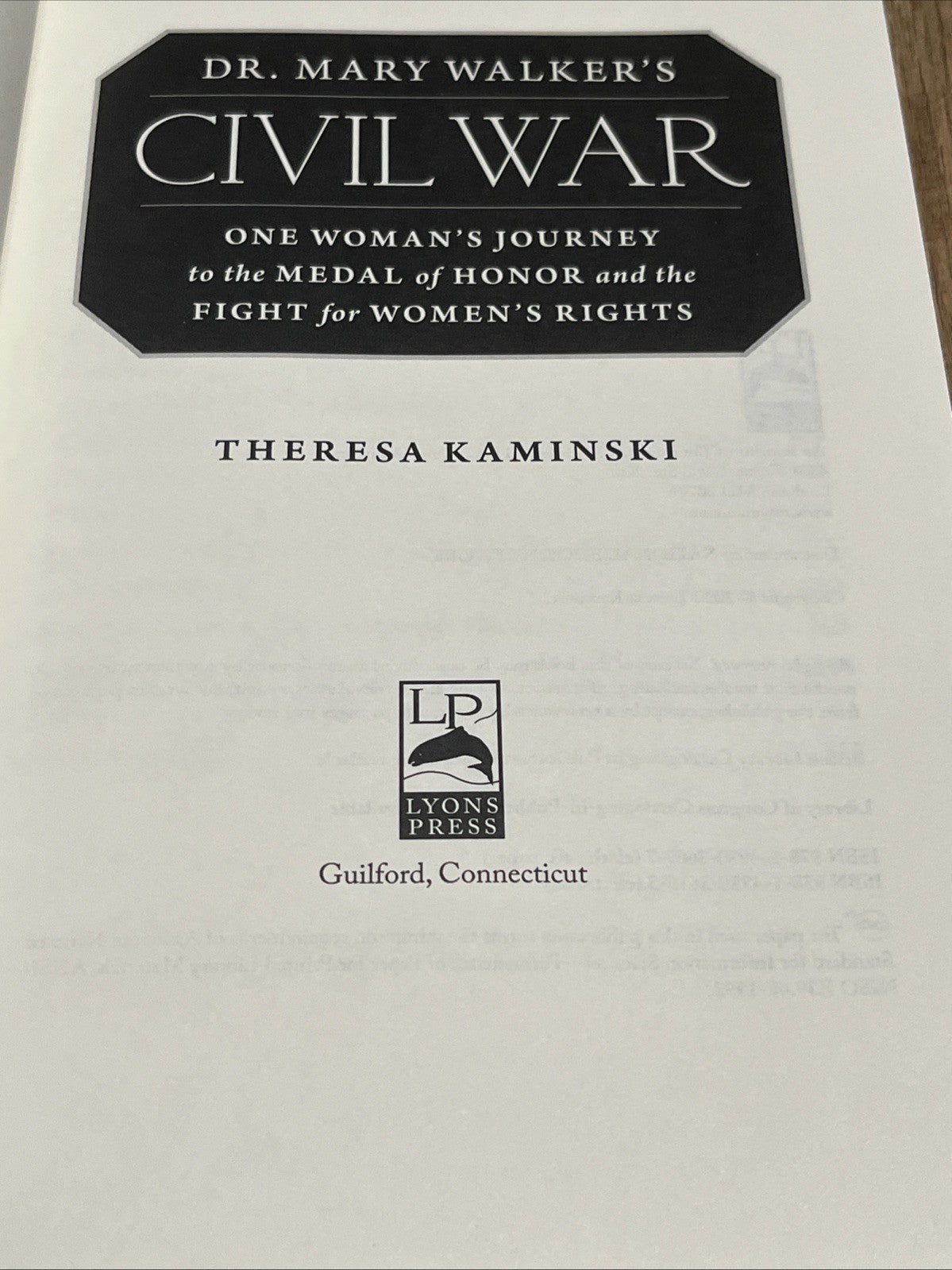 Dr. Mary Walker's Civil War: One Woman's Journey to the Medal of Honor and t...