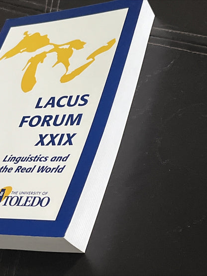 LACUS Forum XXIX : Linguistics and the Real World