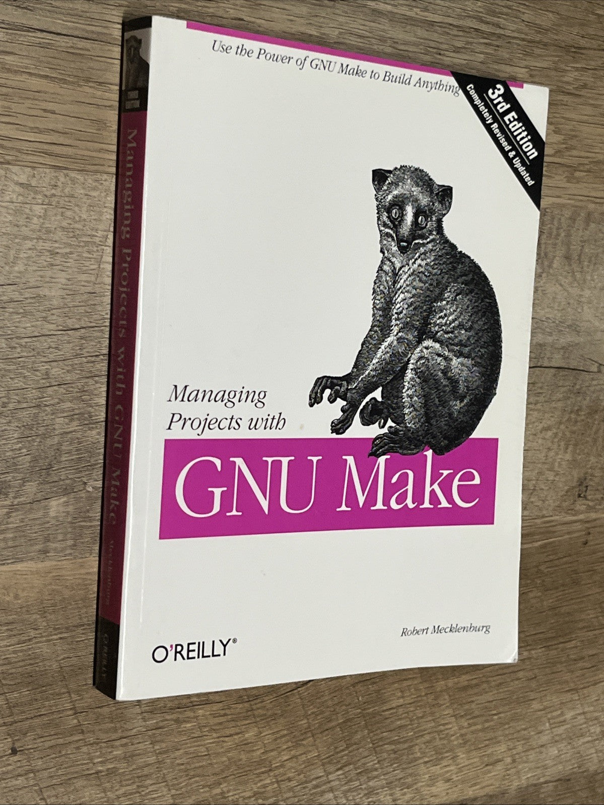 MANAGING PROJECTS WITH GNU MAKE: THE POWER OF GNU MAKE FOR By Robert Mecklenburg