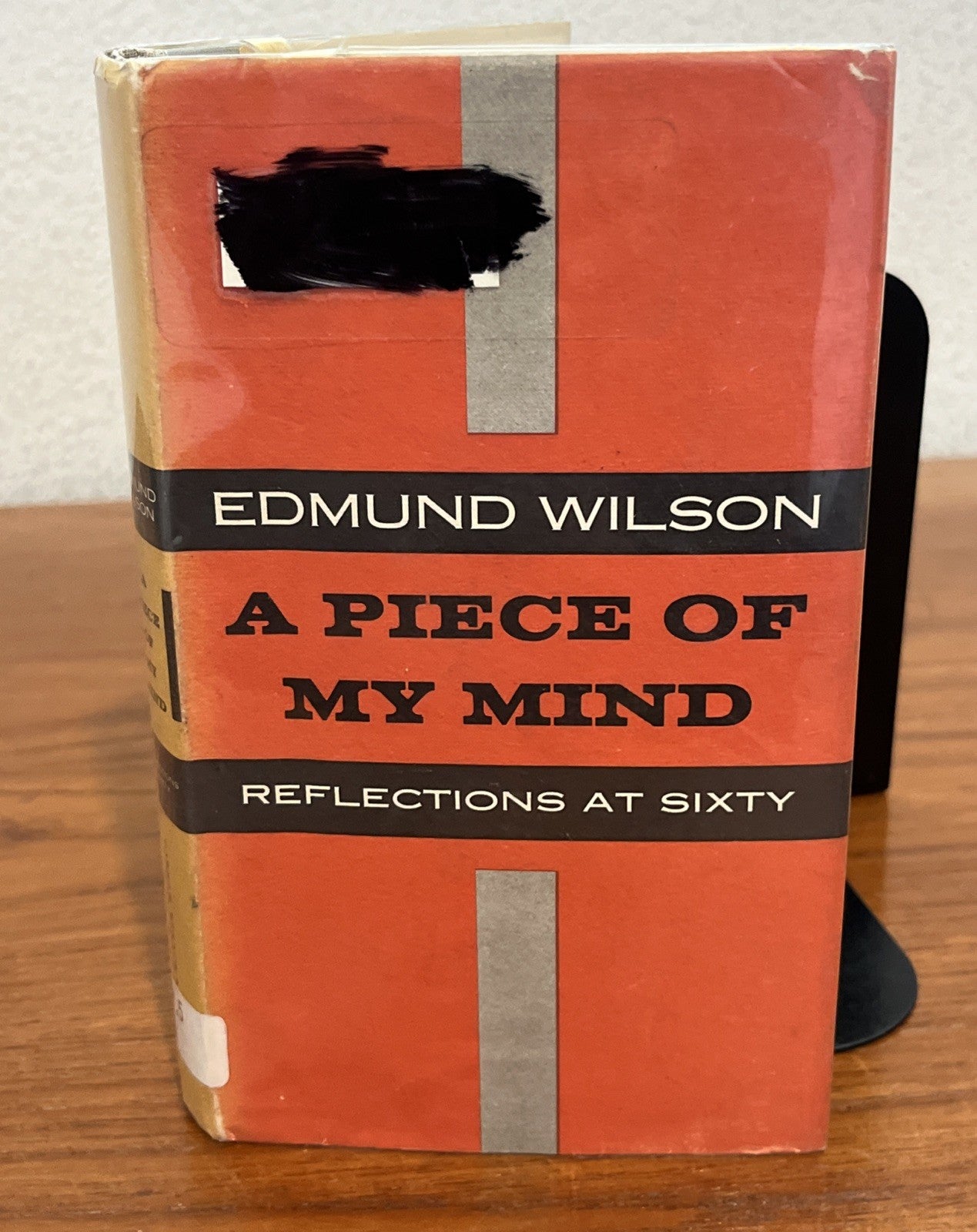Edmund Wilson / A PIECE OF MY MIND REFLECTIONS AT SIXTY First Edition 1956