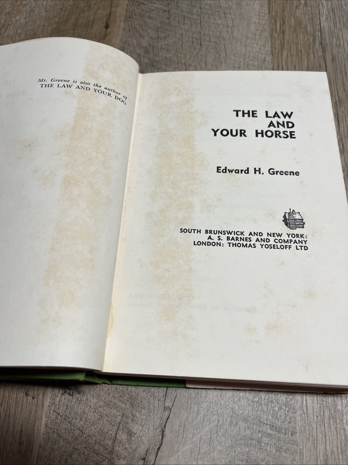 The Law and Your Horse 1st Edition by Edward H. Greene (Hardcover) Acceptable