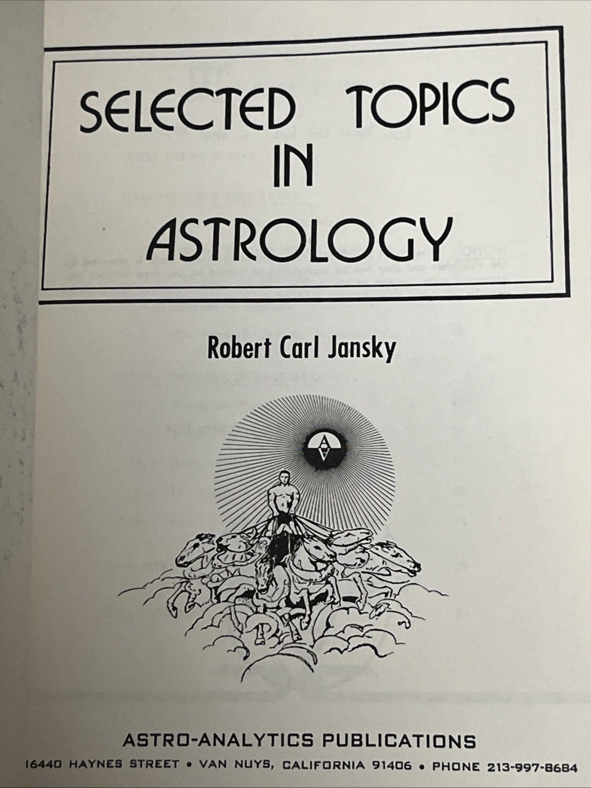 Selected Topics in Astrology 1st Edition By Robert C. Jansky 1974