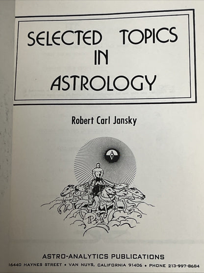 Selected Topics in Astrology 1st Edition By Robert C. Jansky 1974