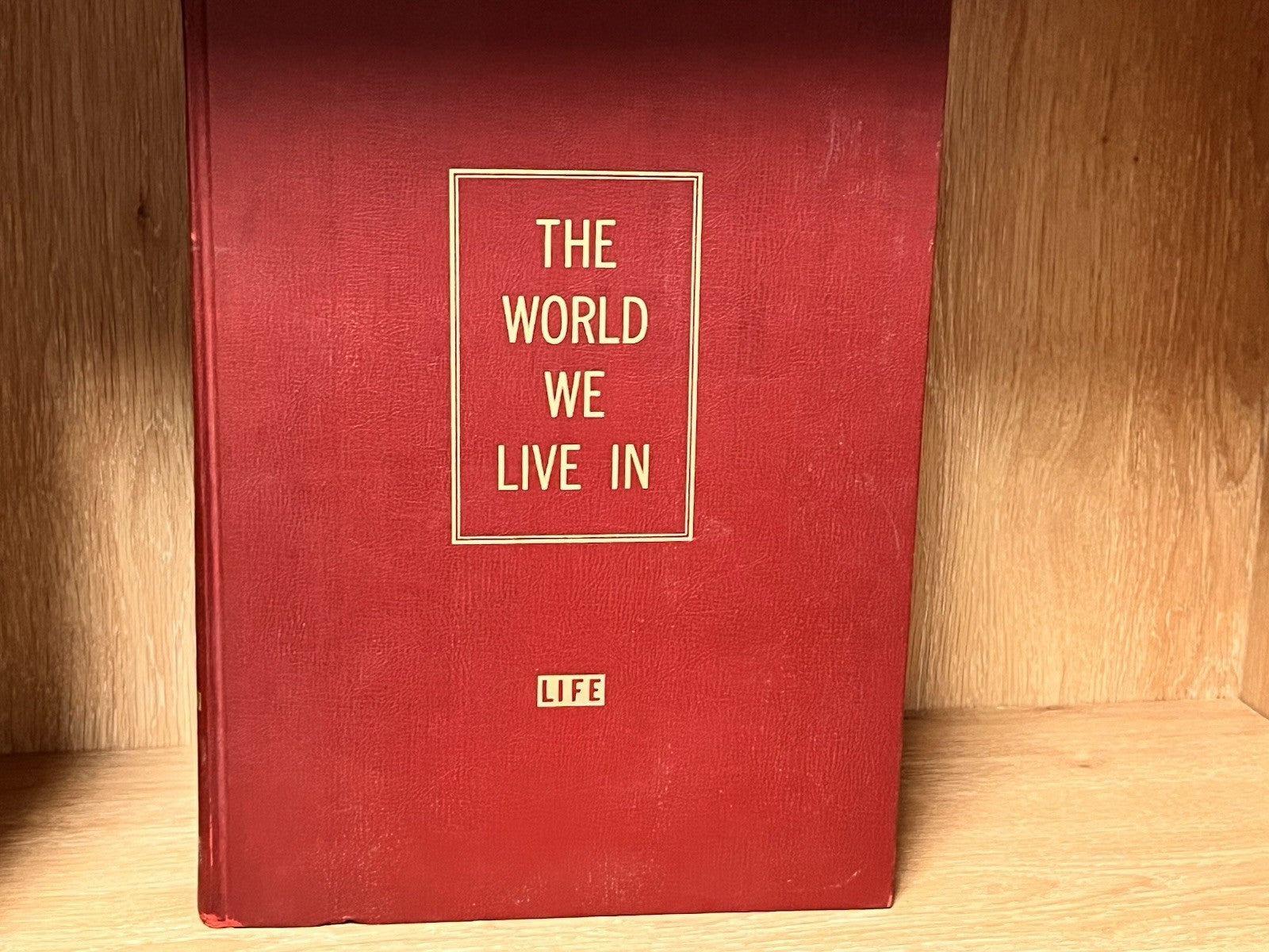 The World We Live In  by Life Magazine Hardcover 1955