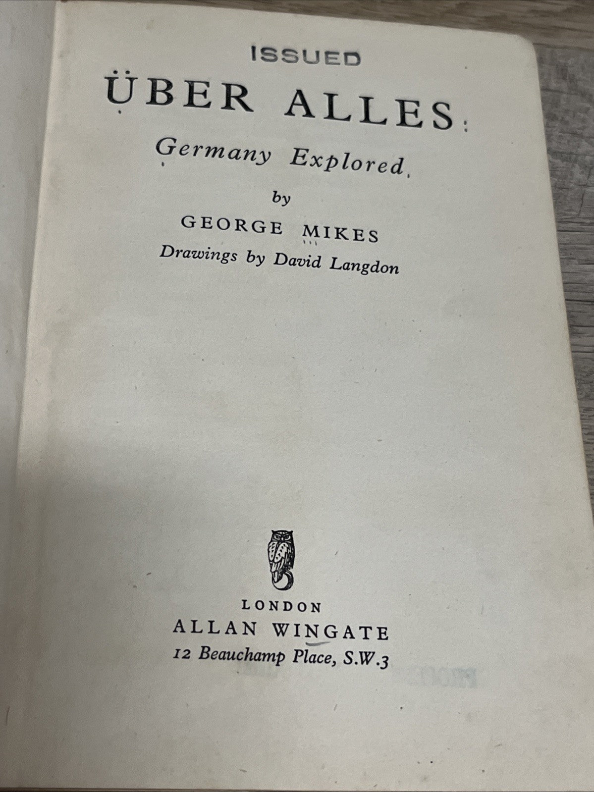 Uber Alles: Germany Explored Ist Edition By George Mikes (1953) Allan Wingate