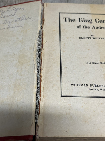 The King Condor of the Andes by Elliot Whitney 1915 Vintage Book